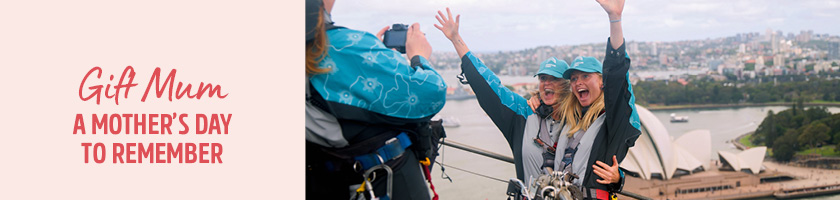 Mothers_Day_BridgeClimb.jpg Mothers Day gift ideas